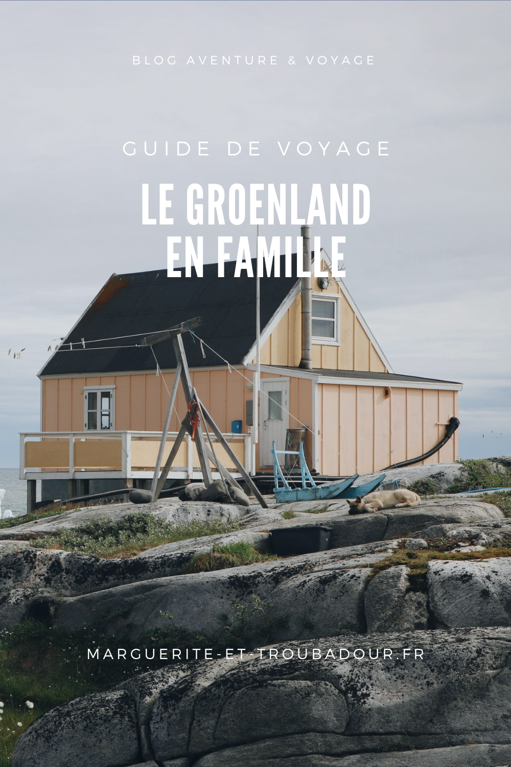 Organiser son voyage au Groenland en famille - Blog voyage en famille - Blog voyage aventure - Blog voyage polaire