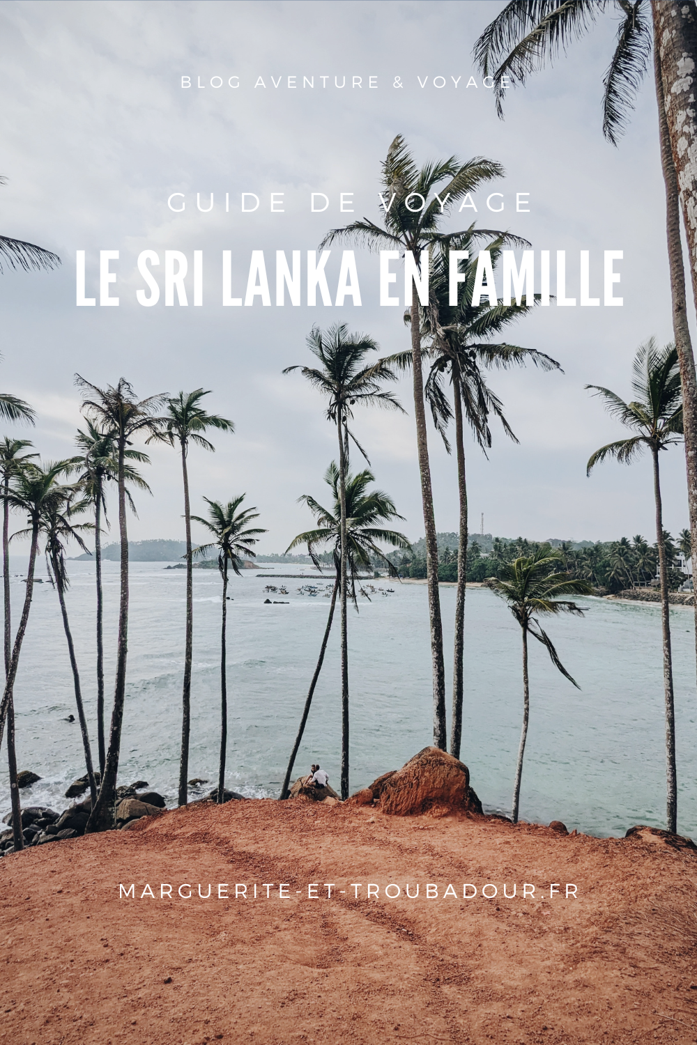 Organiser son voyage au Sri Lanka en famille - Blog voyage en famille - Blog voyage aventure