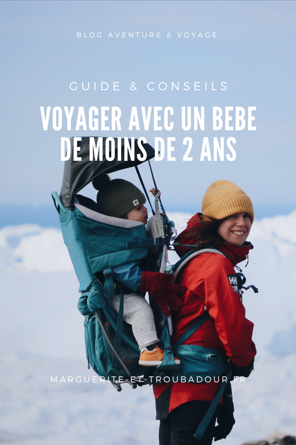 Voyager avec un bébé de moins de deux ans - Blog voyage en famille - Blog voyage aventure