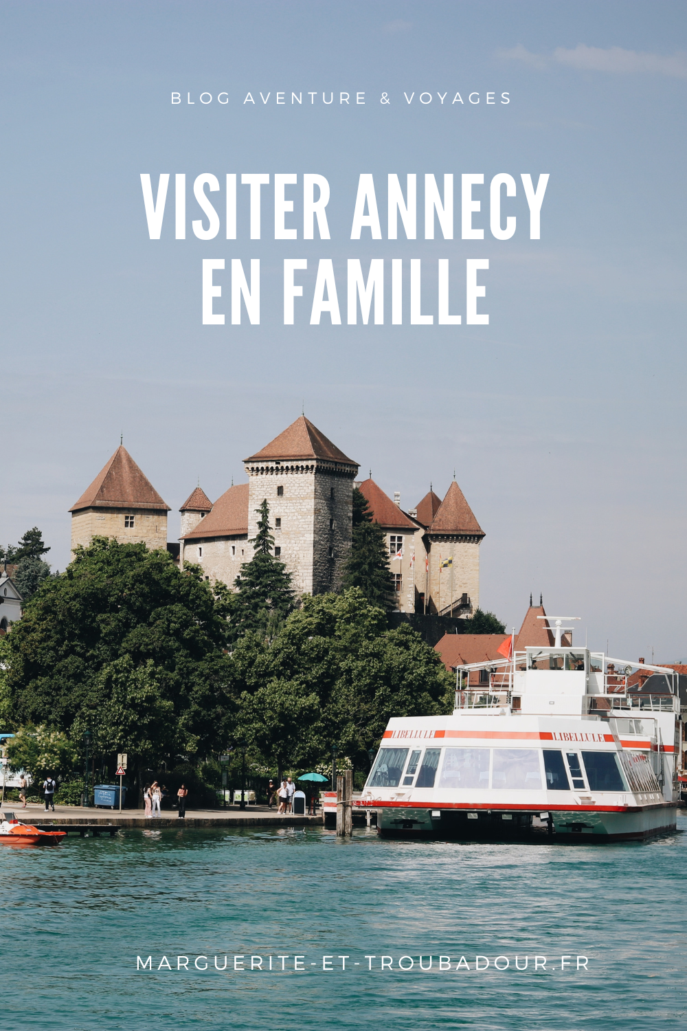 Blog voyages Annecy en famille