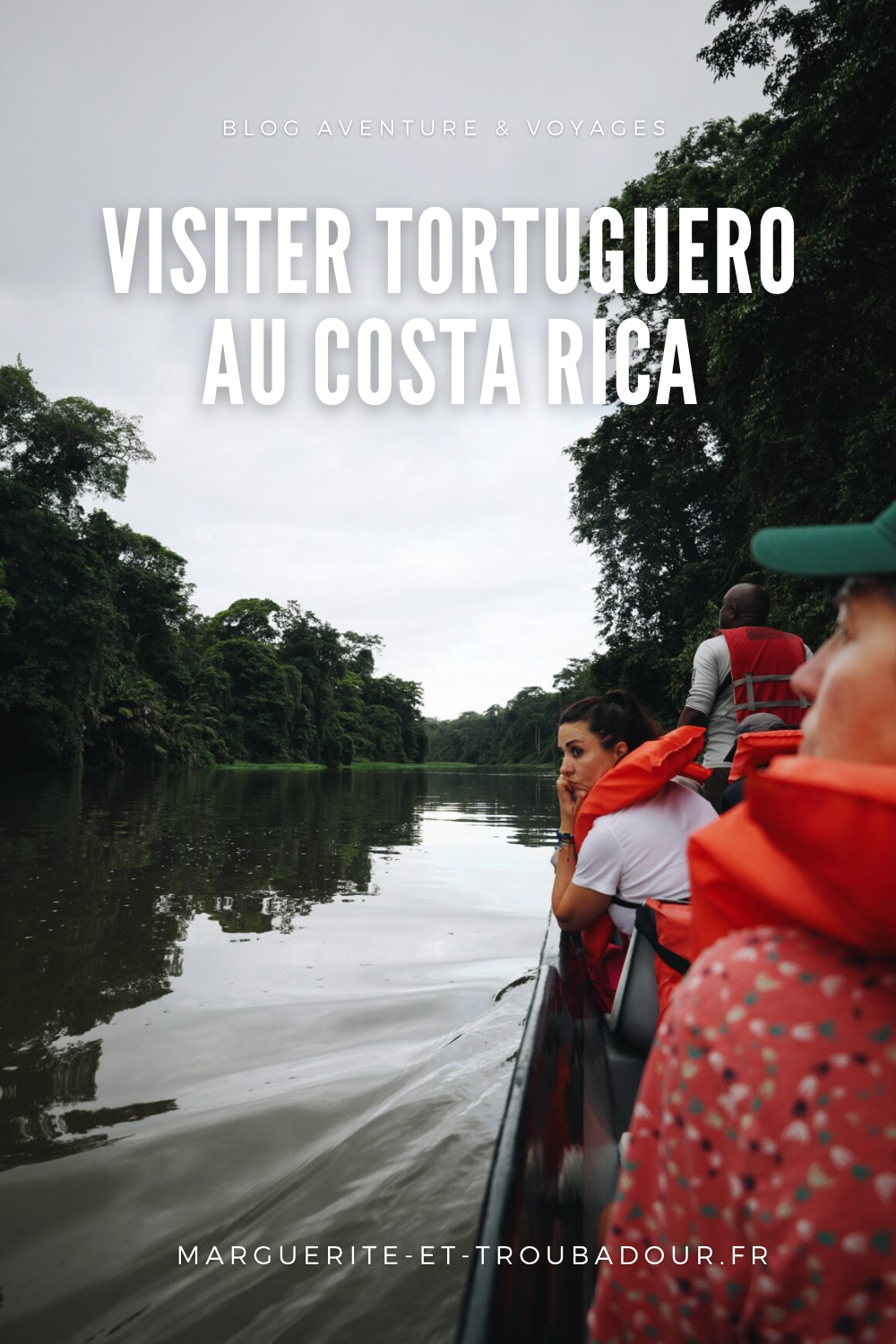 Visiter Tortuguero au Costa Rica