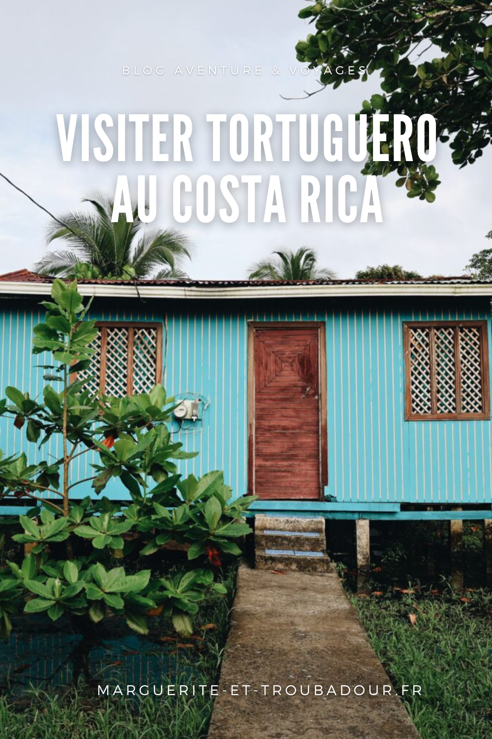 Visiter Tortuguero au Costa Rica